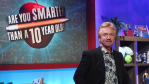 Are You Smarter Than a 10 Year Old? This was a British quiz show 